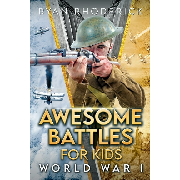 Awesome Battles for Kids: World War I, (Paperback)
