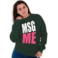thumbnail image 4 of Message Me MSG Dating Flirting Flirty Women Crewneck Sweatshirt Brisco Brands 2X, 4 of 5