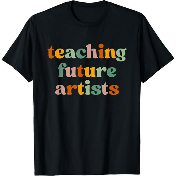 Teaching Future Artists Retro Teacher Students Men Women T-Shirt