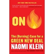 On Fire : The (Burning) Case for a Green New Deal (Paperback)