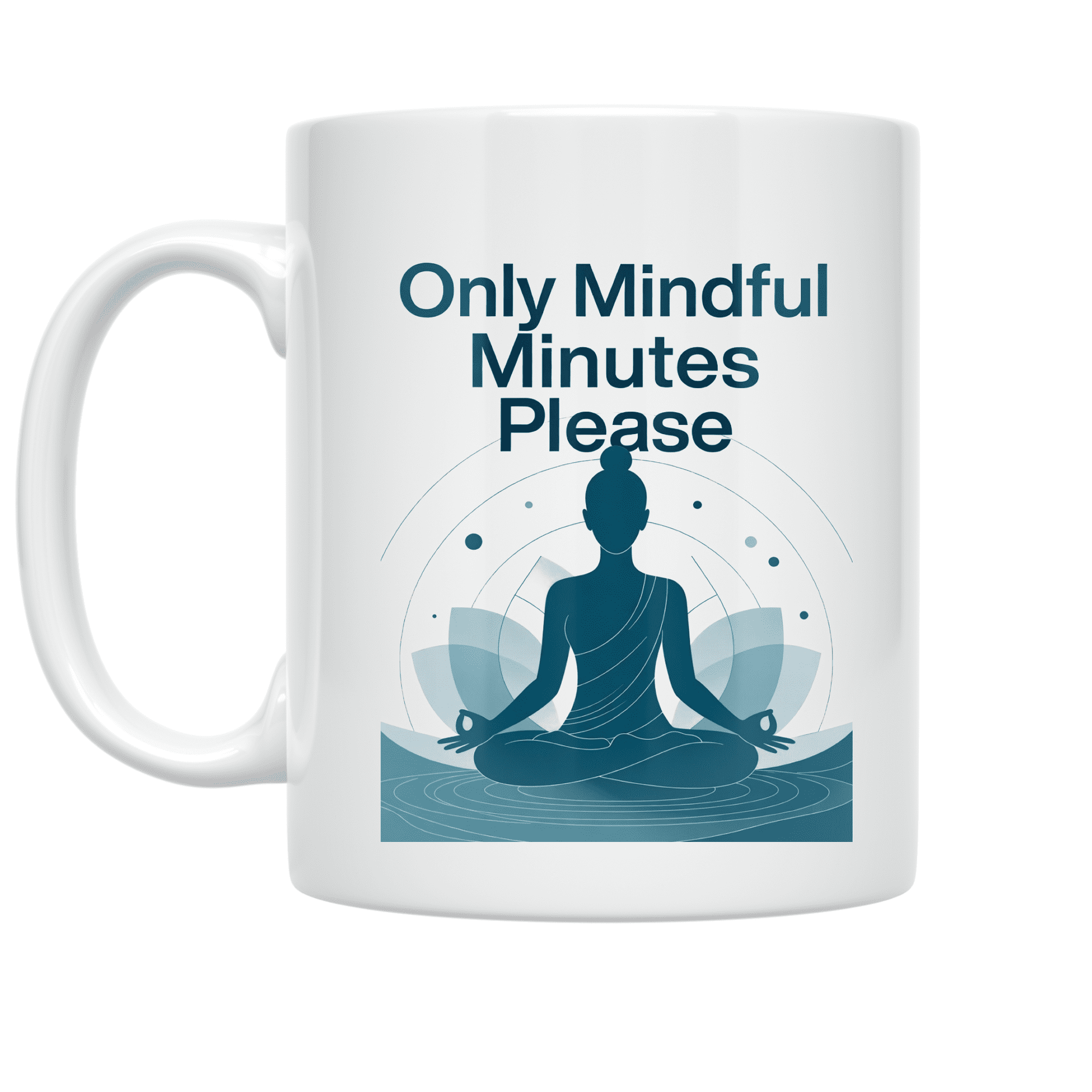 Only Mindful Minutes Please - Mental Wellness Advocate - 11 oz Ceramic Coffee Mug