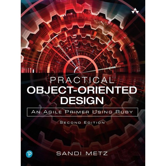 Practical Object-Oriented Design: An Agile Primer Using Ruby, (Paperback)