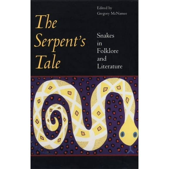 Serpent's Tale: Snakes in Folklore and Literature, (Paperback)