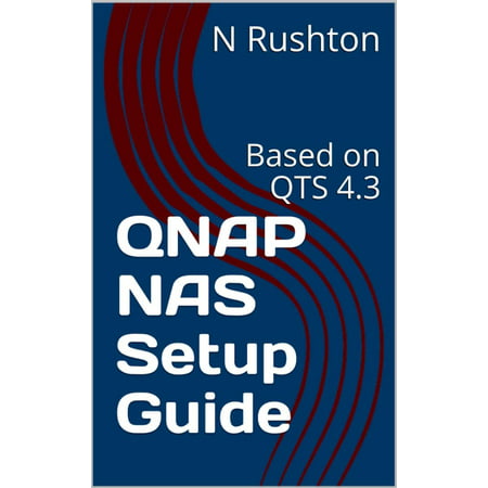QNAP NAS Setup Guide - eBook (Best Nas Setup For Home)
