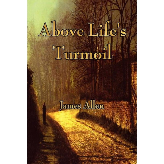 Above Life's Turmoil, (Paperback)