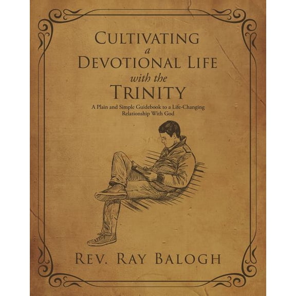 Cultivating a Devotional Life with the Trinity, (Paperback)