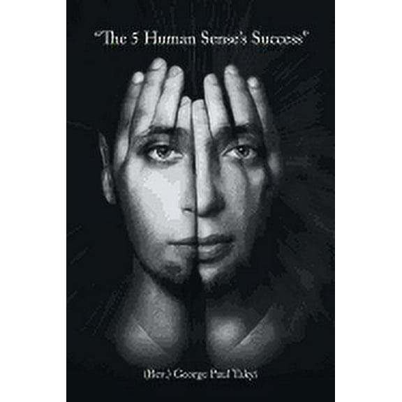 "The 5 Human Sense's Success" (Paperback)