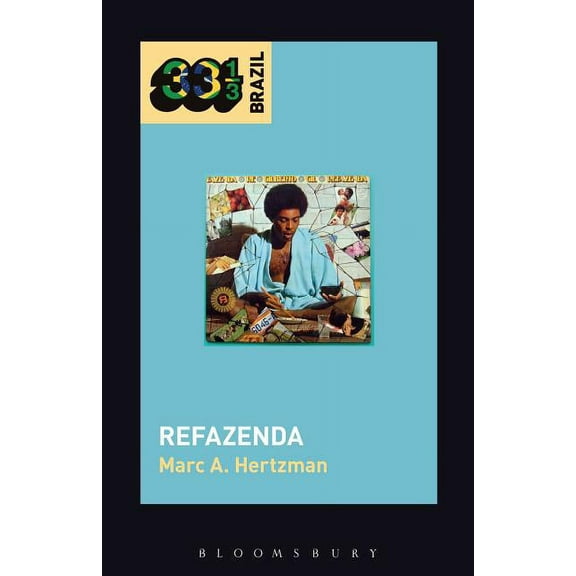 33 1/3 Brazil Gilberto Gil's Refazenda, (Hardcover)