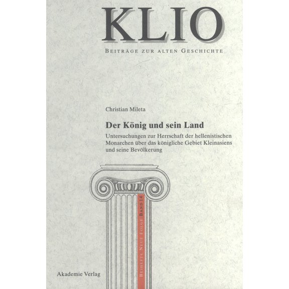 Klio / Beihefte. Neue Folge Der König und sein Land, Book 14, (Hardcover)