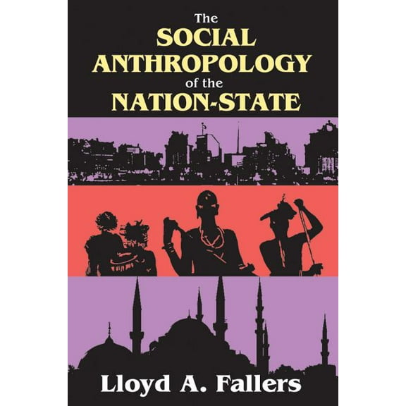 The Social Anthropology of the Nation-State, (Paperback)