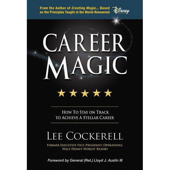 Career Magic: How to Stay on Track to Achieve a Stellar Career (Hardcover)