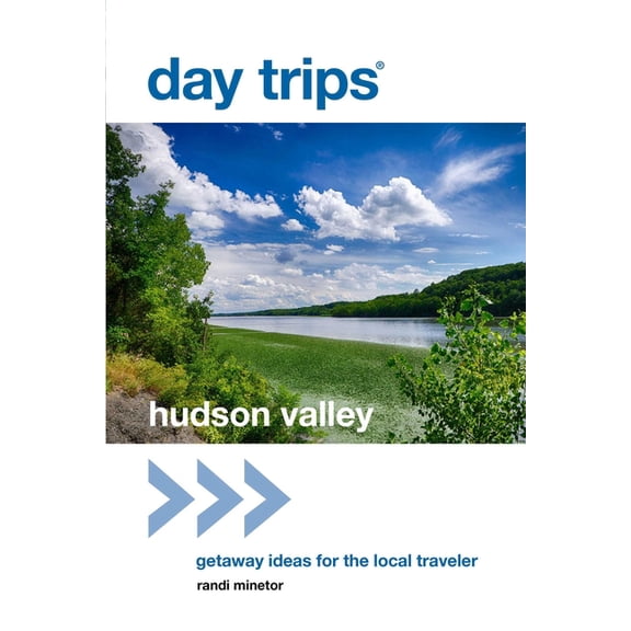 Day Trips from Washington, D.C.: Getaway Day Trips(R) Hudson Valley: Getaway Ideas for the Local Traveler, (Paperback)