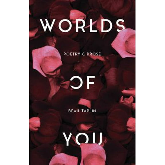 Pre-Owned Worlds of You: Poetry & Prose (Paperback) 1449495494 9781449495497