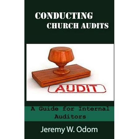 Conducting Church Audits : A Guide for Internal