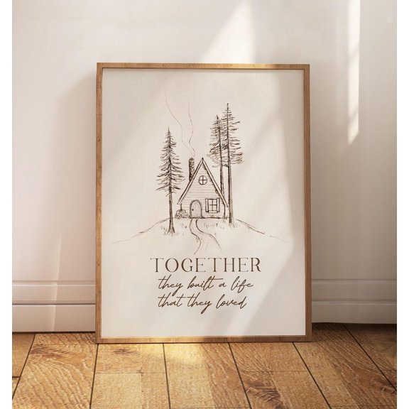 New Home Art Print, Together They Built A Life That They Loved Quote, Housewarming, Newlywed Or Wedding Present Home Decor #2759, Unframed Poster Size 8x12