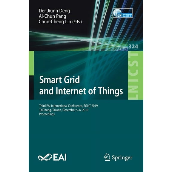 Lecture Notes of the Institute for Compu Smart Grid and Internet of Things: Third Eai International Conference, Sgiot 2019, Taichung, Taiwan, December 5-6, 2019,, Book 324, (Paperback)