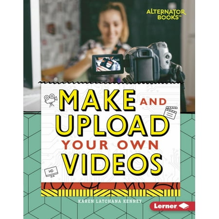 Make and Upload Your Own Videos - eBook (Best Way To Upload Videos From Iphone)