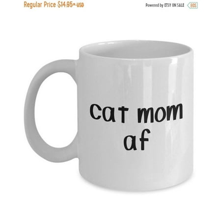 

Cat Mom af Mug - Funny Tea Hot Cocoa Coffee Cup - Novelty Birthday Gift Ceramic Mug 11Oz