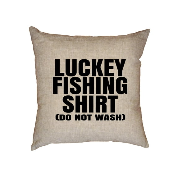 Lucky Fishing Shirt (Do Not Wash) Decorative Linen Throw Cushion Pillow Case with Insert