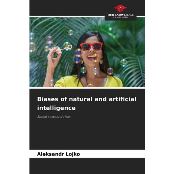 Biases of natural and artificial intelligence, (Paperback)