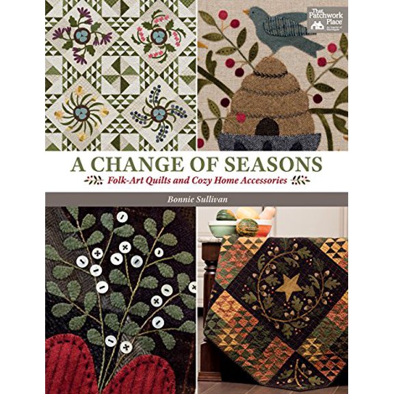 Pre-Owned A Change of Seasons: Folk-Art Quilts and Cozy Home Accessories Paperback