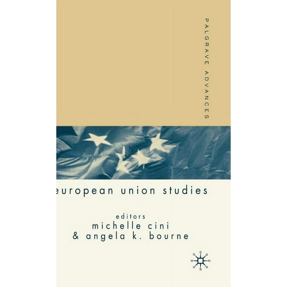 Palgrave Advances Palgrave Advances in European Union Studies, (Hardcover)
