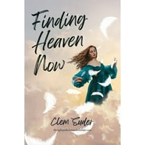 Finding Heaven Now (Paperback)