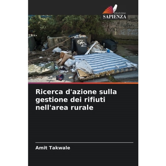 Ricerca d'azione sulla gestione dei rifiuti nell'area rurale, (Paperback)