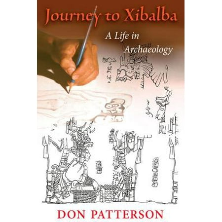 Journey to Xibalba: A Life in Archaeology - eBook