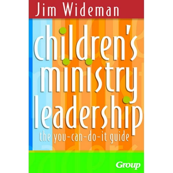 Pre-Owned Children's Ministry Leadership: The You-Can-Do-It Guide (Paperback) 0764425277 9780764425271