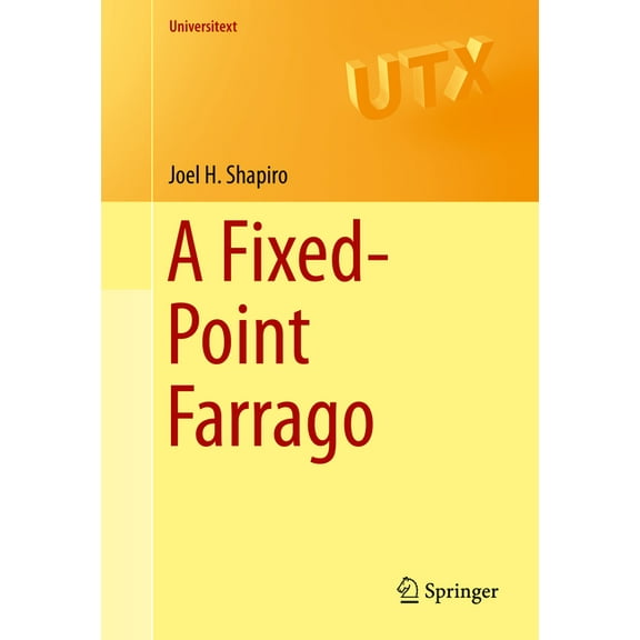 Universitext A Fixed-Point Farrago, (Hardcover)