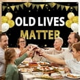thumbnail image 5 of Old Lives Matter Birthday Banner Decorations for Men, Black Gold Funny Adult Happy Birthday Banner Background Party Supplies, 30th 40th 50th 60th 70th 80th 90th Birthday Retirement Party Poster Decor, 5 of 6