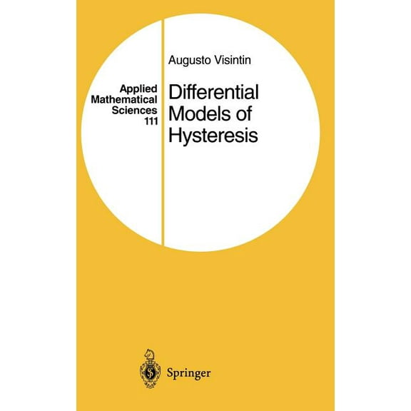 Applied Mathematical Sciences Differential Models of Hysteresis, Book 111, (Hardcover)