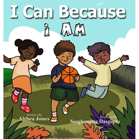 I Can Because I Am