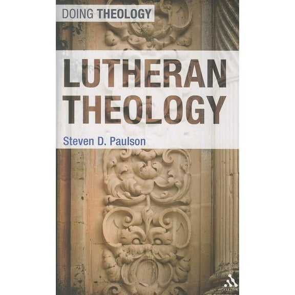 Doing Theology Lutheran Theology, (Paperback)