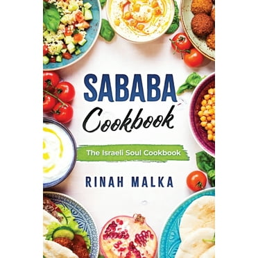 Sababa Cookbook: The Israeli Soul Cookbook (Paperback)