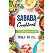 RINAH MALKA Sababa Cookbook: The Israeli Soul Cookbook (Paperback)
