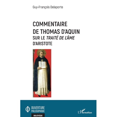 Ouverture Philosophique Commentaire de Thomas d Aquin: Sur le Trait&Atilde;&copy; de l &Atilde;&cent;me d Aristote (Paperback)
