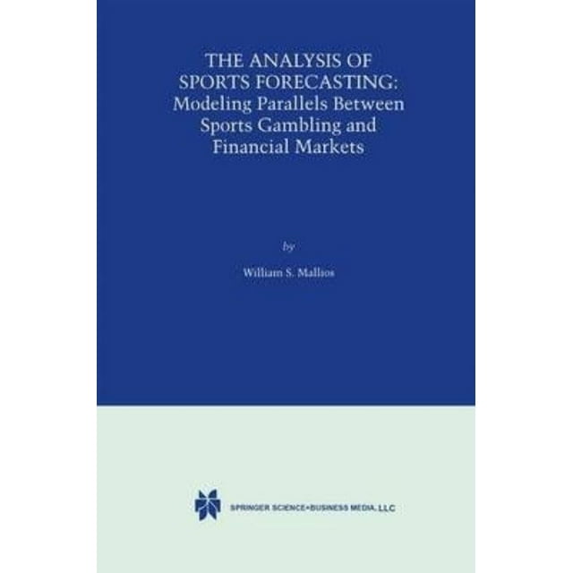 The Analysis of Sports Forecasting: Modeling Parallels Between Sports Gambling and Financial Markets