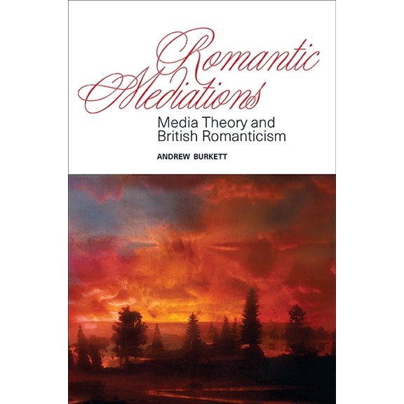 SUNY Series, Studies in the Long Ninetee Romantic Mediations: Media Theory and British Romanticism, (Hardcover)