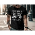 thumbnail image 4 of I Don't Want To You Can't Make Me I'm Retired T-Shirt, Funny Grandpa Shirt, Funny Retirement Gifts, Retirement Shirts, Gifts For Men, 4 of 11