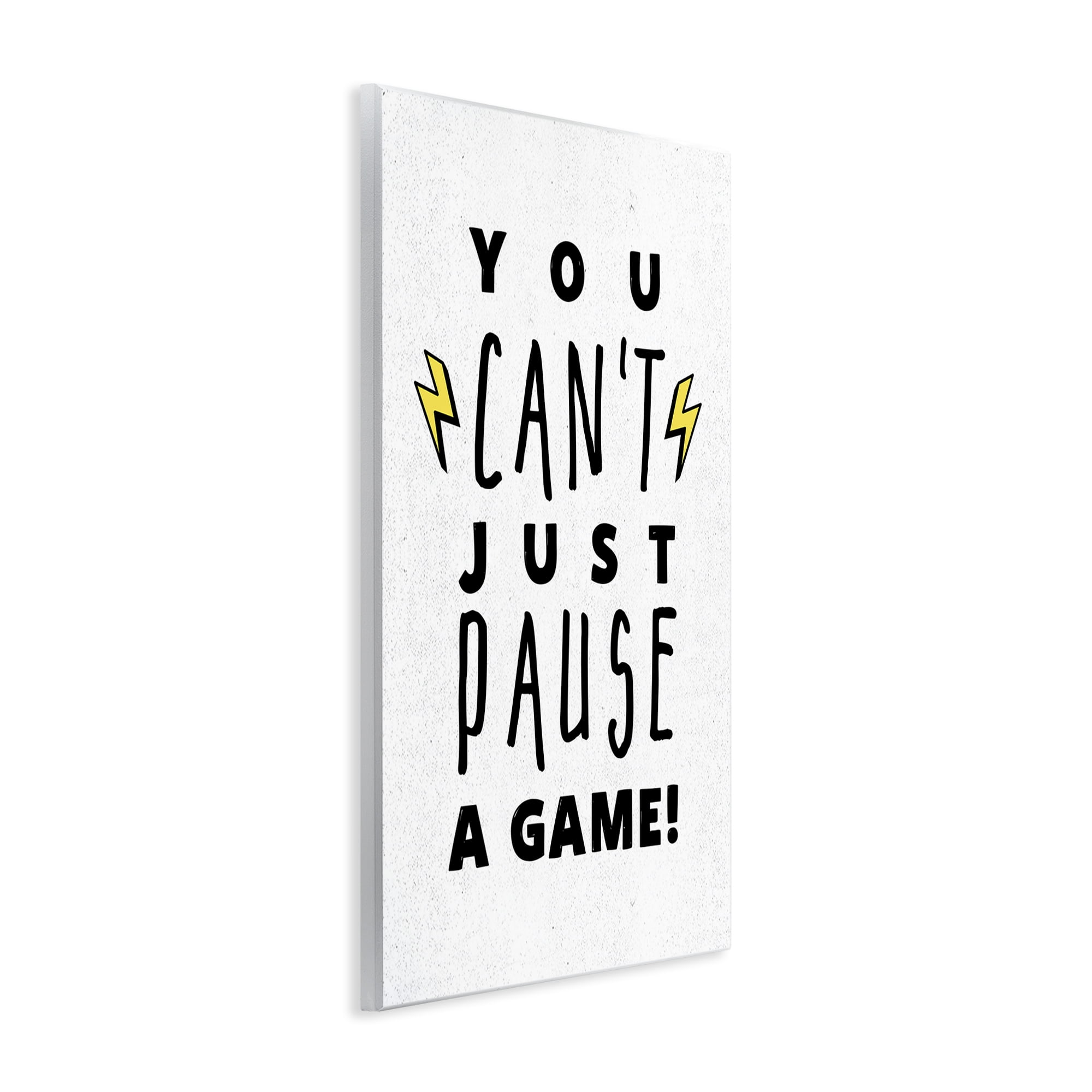 Stupell Industries Just Can't Pause Game Typography Painting Unframed Art Print Wall Art, 10 x 15