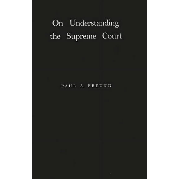 On Understanding the Supreme Court, (Hardcover)