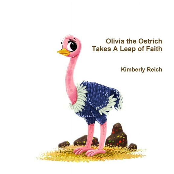 Olivia the Ostrich Takes A Leap of Faith, (Paperback)