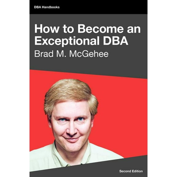 How to Become an Exceptional DBA, 2nd Edition (Paperback)