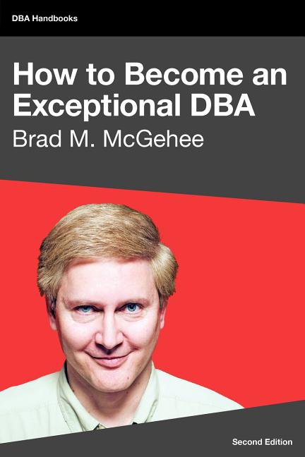 How to Become an Exceptional DBA, 2nd Edition (Paperback)