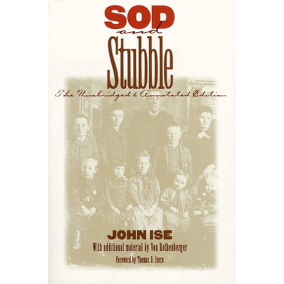 Pre-Owned Sod and Stubble: The Unabridged and Annotated Edition (Paperback) 0700607757 9780700607754