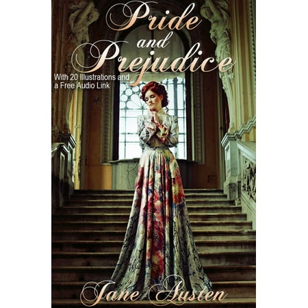 Pride and Prejudice: With 10 Illustrations and a Free Audio Link. - eBook