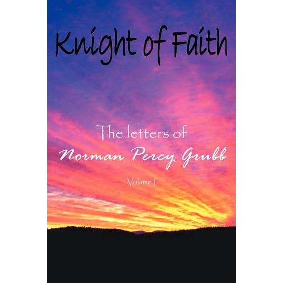 Knight of Faith: The letters of, (Paperback)