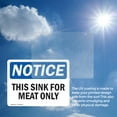 thumbnail image 6 of (2 Pack) This Sink For Meat Only OSHA Notice Sign 14 Inch X 10 Inch Vinyl Label Decal Sticker Weather Resistant, UV Protected for Workplace, Business, and Construction Site, Made in the, 6 of 7